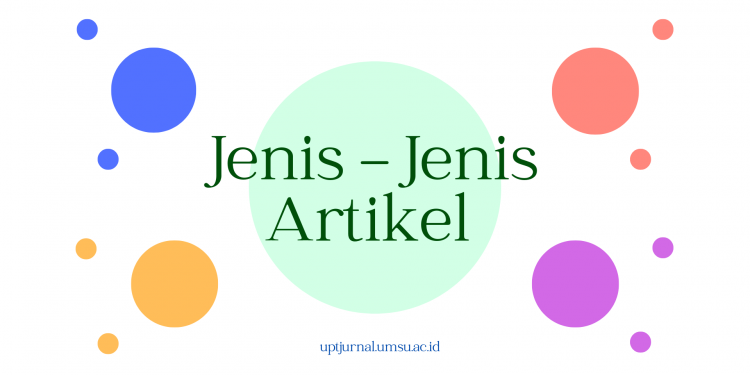 Cari Tahu Jenis – Jenis Artikel, Cek Disini!
