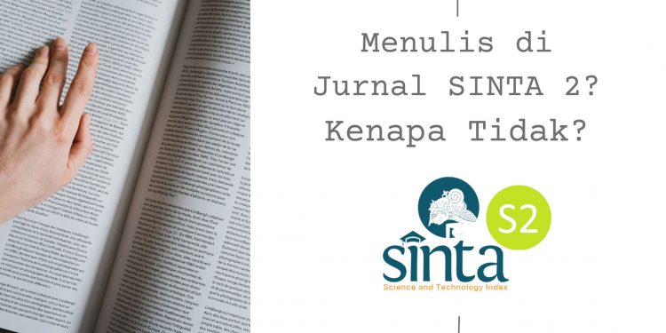 Menulis di Jurnal SINTA 2? Kenapa Tidak?