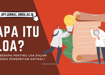 Apa itu LoA? Seberapa Penting LoA dalam Proses Penerbitan Artikel?