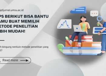 Tips Berikut Bisa Bantu Kamu Buat Memilih Metode Penelitian Lebih Mudah!