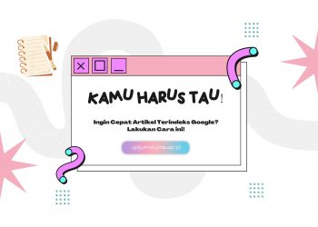 Ingin Cepat Artikel Terindeks Google? Lakukan Cara ini!