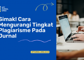 Simak! Cara Mengurangi Tingkat Plagiarisme Pada Jurnal