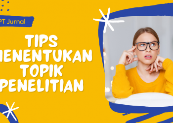Tips Menentukan Topik Penelitian