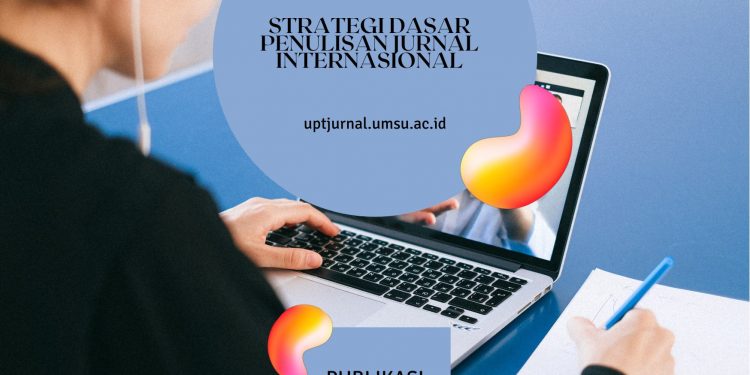 Strategi Dasar Penulisan Jurnal Internasional