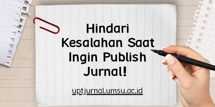 Hindari Kesalahan Saat Ingin Publish Jurnal!