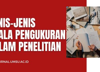 Jenis-Jenis Skala Pengukuran Dalam Penelitian