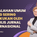 Kesalahan Umum yang Sering Dilakukan oleh Penulis Jurnal Internasional