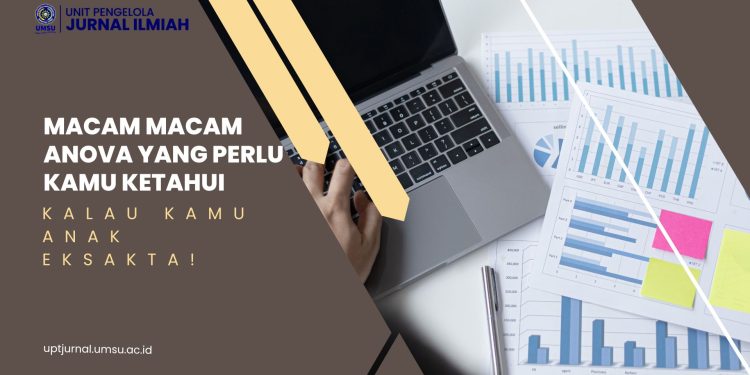 Macam macam ANOVA yang perlu kamu ketahui kalau kamu anak eksakta!