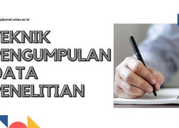 Teknik Pengumpulan Data dalam Penelitian