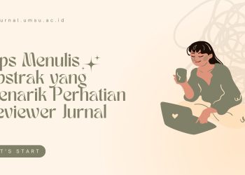 Tips Menulis Abstrak yang Menarik Perhatian Reviewer Jurnal