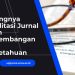 Pentingnya Akreditasi Jurnal dalam Pengembangan Ilmu Pengetahuan