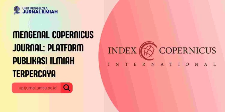 Mengenal Copernicus Journal: Platform Publikasi Ilmiah Terpercaya