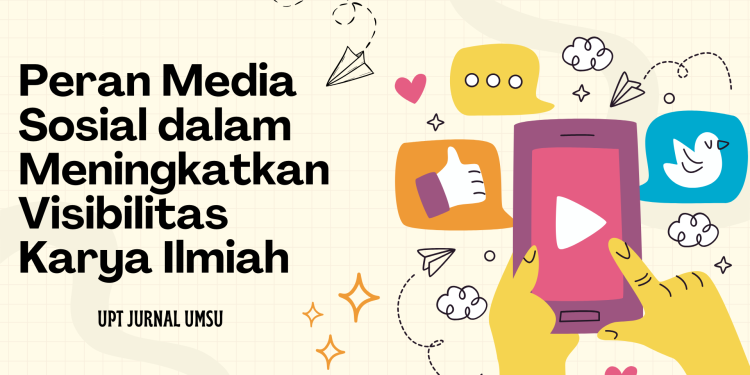 Peran Media Sosial dalam Meningkatkan Visibilitas Karya Ilmiah