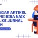 Tips Agar Artikel Skripsi Bisa Naik Level ke Jurnal Ilmiah