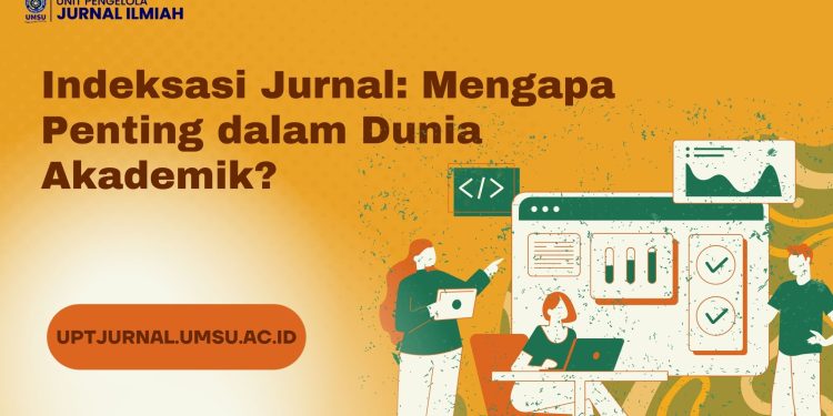 Indeksasi Jurnal: Mengapa Penting dalam Dunia Akademik?