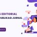 Proses Editorial Dalam Publikasi Jurnal Ilmiah