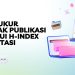 Mengukur Dampak Publikasi Melalui H-Index dan Sitasi
