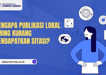 Mengapa Publikasi Lokal Sering Kurang Mendapatkan Sitasi?
