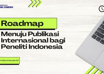 Roadmap Menuju Publikasi Internasional bagi Peneliti Indonesia