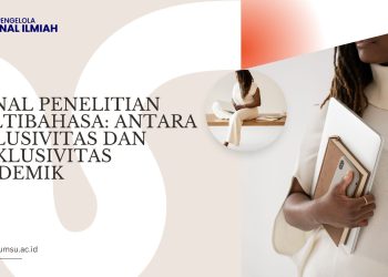 Jurnal Penelitian Multibahasa: Antara Inklusivitas Dan Eksklusivitas Akademik