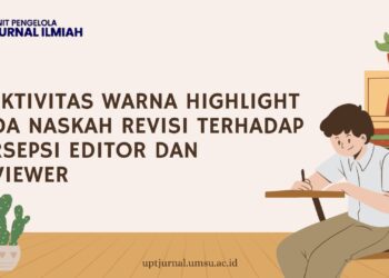 Efektivitas Warna Highlight pada Naskah Revisi terhadap Persepsi Editor dan Reviewer