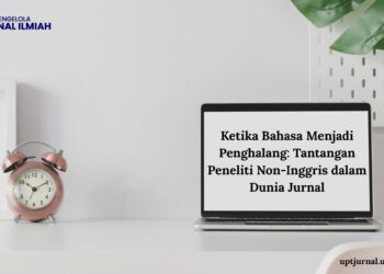 Ketika Bahasa Menjadi Penghalang: Tantangan Peneliti Non-Inggris dalam Dunia Jurnal