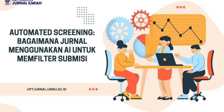 Automated Screening: Bagaimana Jurnal Menggunakan AI untuk Memfilter Submisi