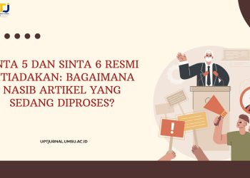 SINTA 5 dan SINTA 6 Resmi Ditiadakan: Bagaimana Nasib Artikel yang Sedang Diproses?